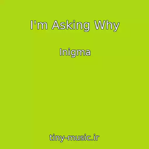 کاور آهنگ I'm Asking Why از Inigma