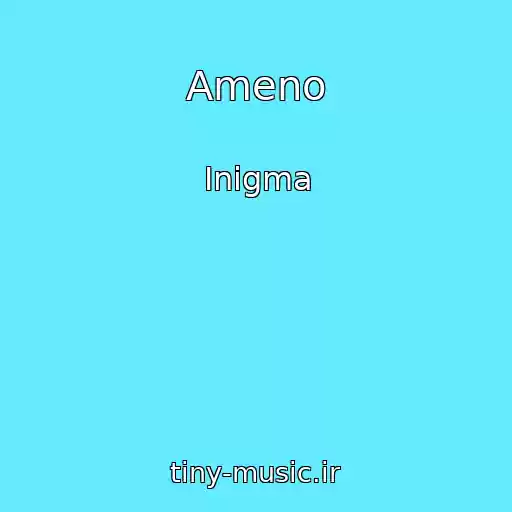 کاور آهنگ Ameno از Inigma