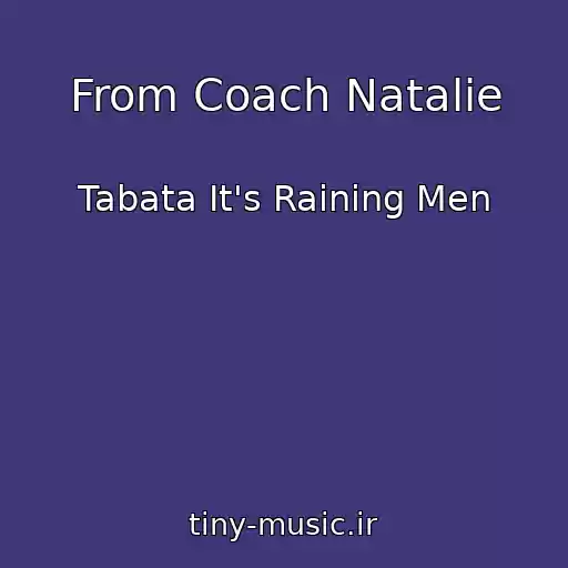 کاور آهنگ From Coach Natalie از Tabata It's Raining Men