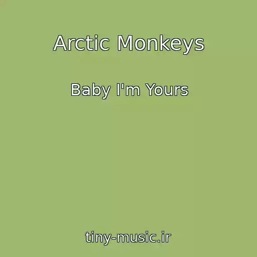 کاور آهنگ Arctic Monkeys از Baby I'm Yours