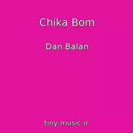 کاور آهنگ Chika Bom از Dan Balan