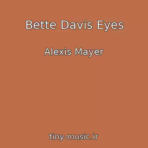 کاور آهنگ Bette Davis Eyes از Alexis Mayer