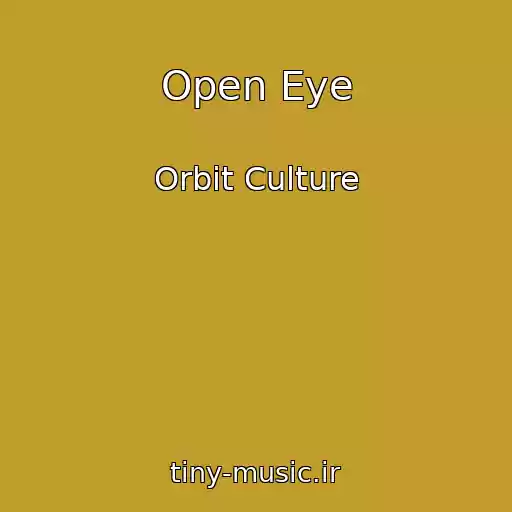 کاور آهنگ Open Eye از Orbit Culture