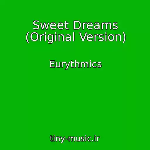 کاور آهنگ Sweet Dreams (Original Version) از Eurythmics