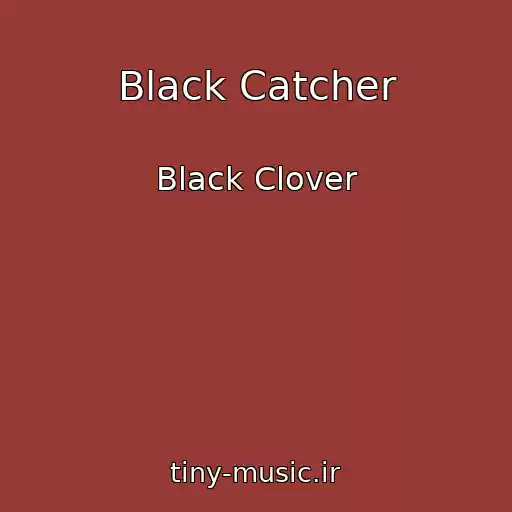کاور آهنگ Black Catcher از Black Clover