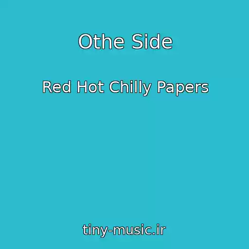 کاور آهنگ Othe Side از Red Hot Chilly Papers