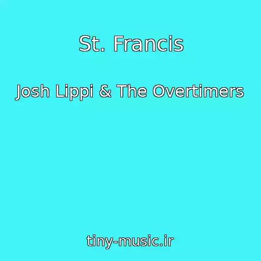 کاور آهنگ St. Francis از Josh Lippi & The Overtimers