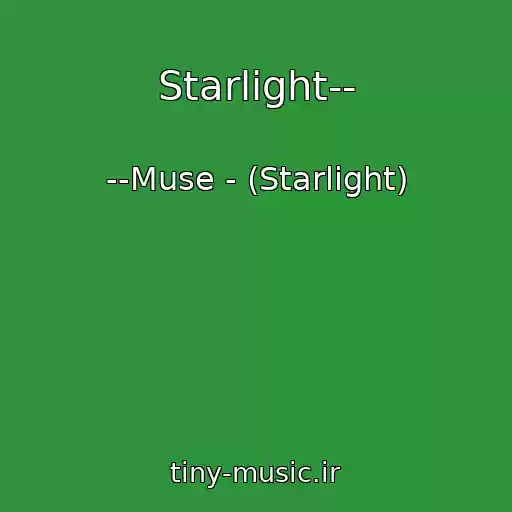 کاور آهنگ Starlight-- از --Muse - (Starlight)