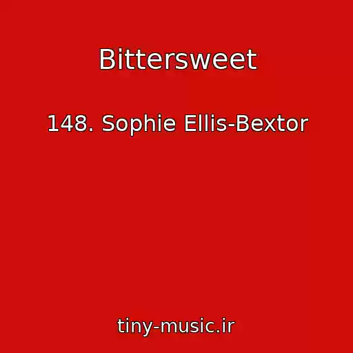 کاور آهنگ Bittersweet از 148. Sophie Ellis-Bextor