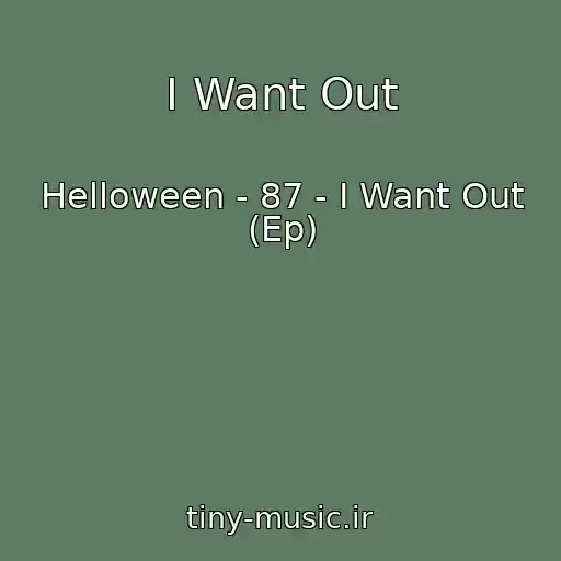 کاور آهنگ I Want Out از Helloween - 87 - I Want Out (Ep)