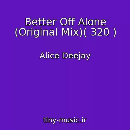 کاور آهنگ Better Off Alone (Original Mix)( 320 ) از Alice Deejay