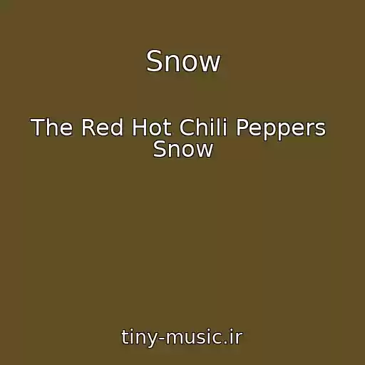 کاور آهنگ Snow از The Red Hot Chili Peppers  Snow