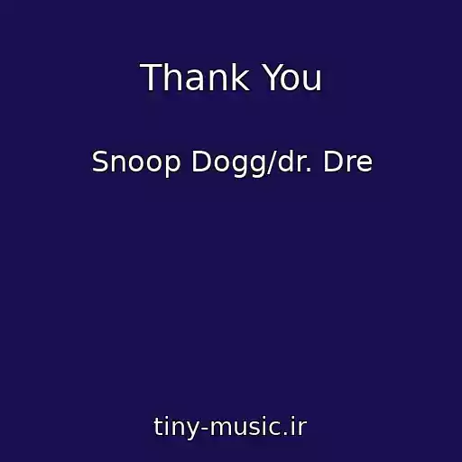کاور آهنگ Thank You از Snoop Dogg/dr. Dre