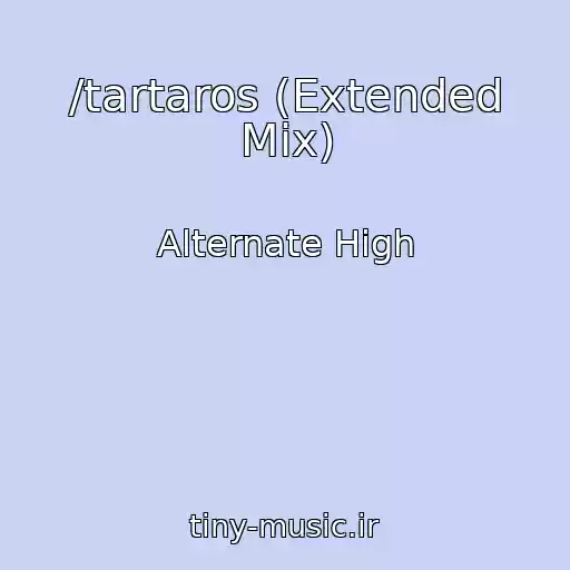 کاور آهنگ /tartaros (Extended Mix) از Alternate High