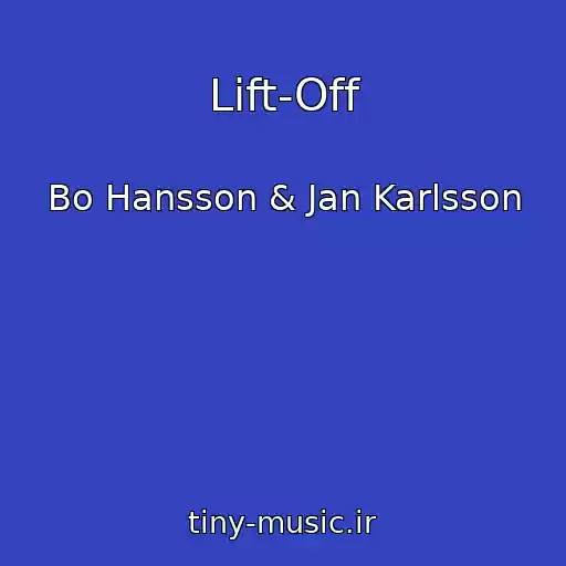 کاور آهنگ Lift-Off از Bo Hansson & Jan Karlsson