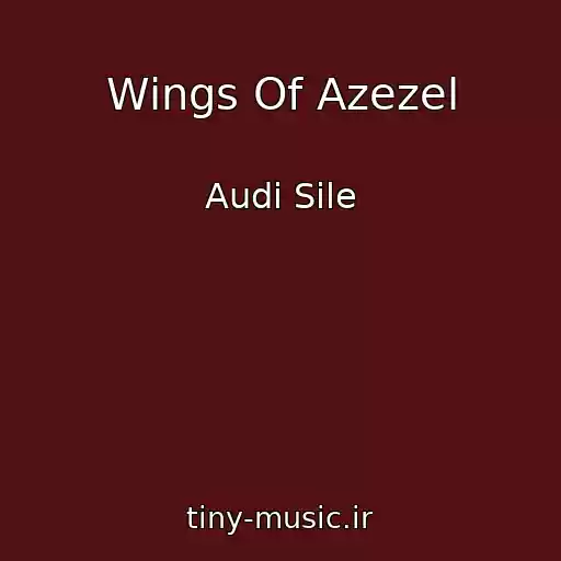 کاور آهنگ Wings Of Azezel از Audi Sile