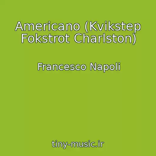 کاور آهنگ Americano (Kvikstep Fokstrot Charlston) از Francesco Napoli