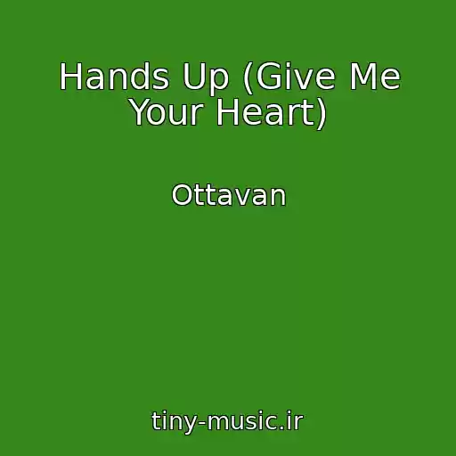 کاور آهنگ Hands Up (Give Me Your Heart) از Ottavan