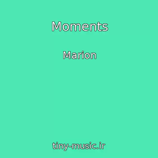 کاور آهنگ Moments از Marion