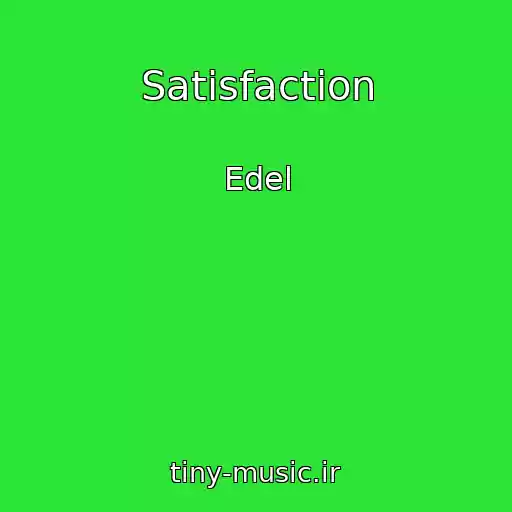 کاور آهنگ Satisfaction از Edel