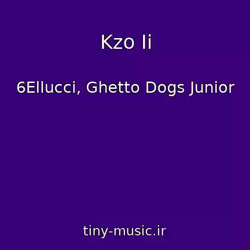 کاور آهنگ Kzo Ii از 6Ellucci, Ghetto Dogs Junior