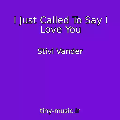 کاور آهنگ I Just Called To Say I Love You از Stivi Vander
