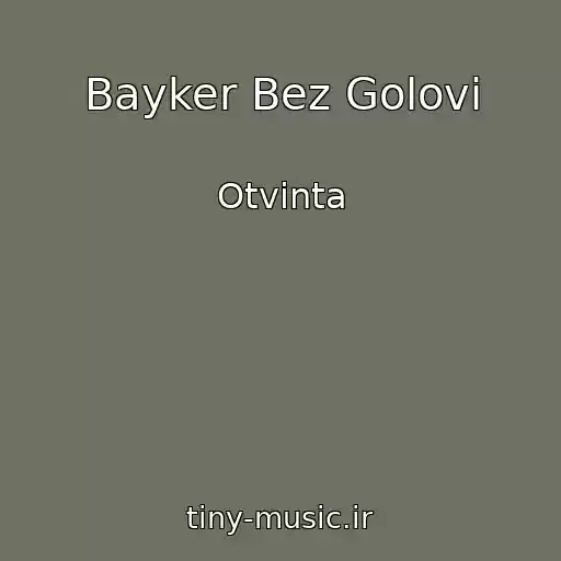 کاور آهنگ Bayker Bez Golovi از Otvinta