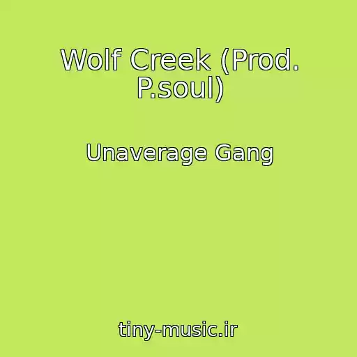 کاور آهنگ Wolf Creek (Prod. P.soul) از Unaverage Gang