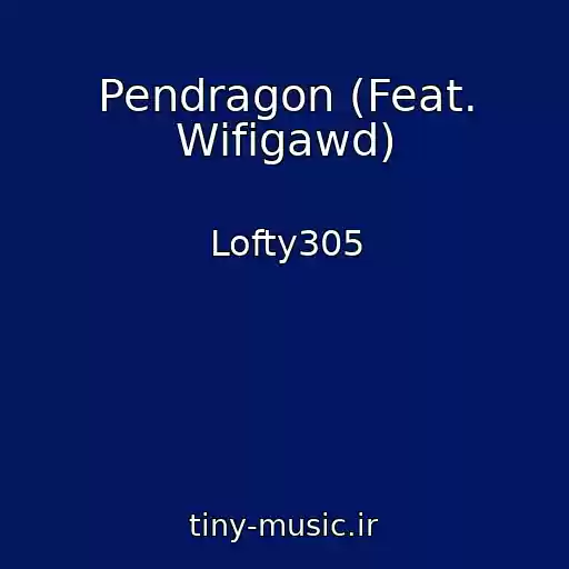 کاور آهنگ Pendragon (Feat. Wifigawd) از Lofty305