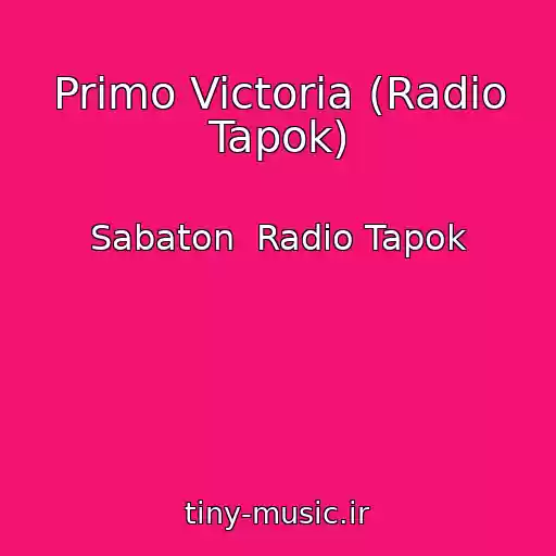 کاور آهنگ Primo Victoria (Radio Tapok) از Sabaton  Radio Tapok