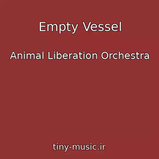 کاور آهنگ Empty Vessel از Animal Liberation Orchestra