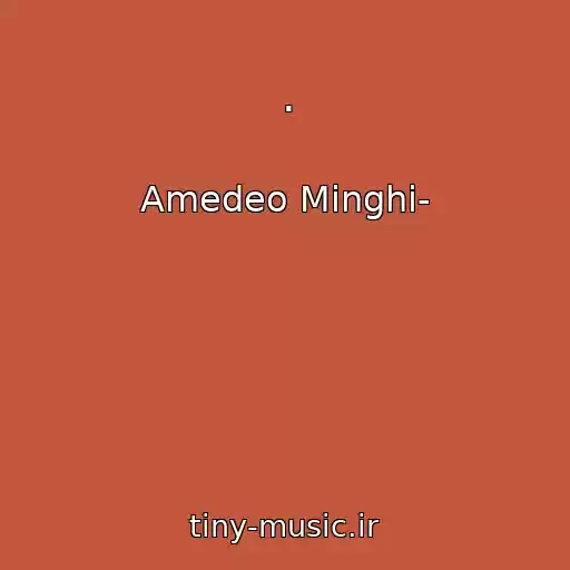 کاور آهنگ . از Amedeo Minghi-