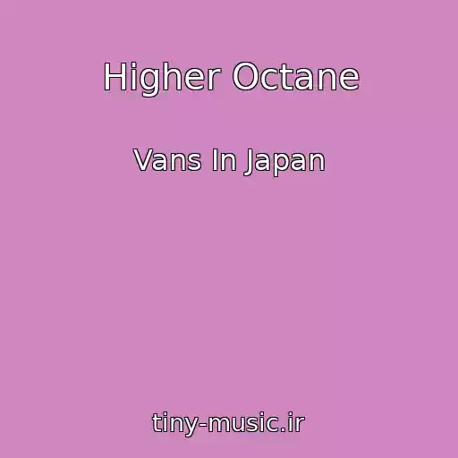 کاور آهنگ Higher Octane از Vans In Japan