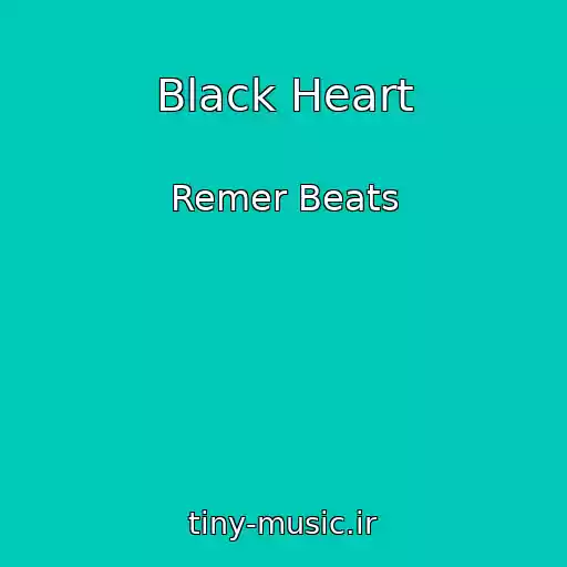 کاور آهنگ Black Heart از Remer Beats