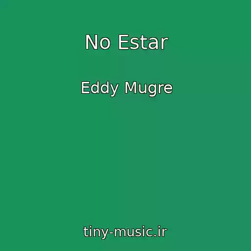 کاور آهنگ No Estar از Eddy Mugre