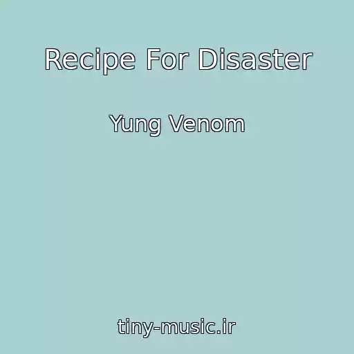 کاور آهنگ Recipe For Disaster از Yung Venom