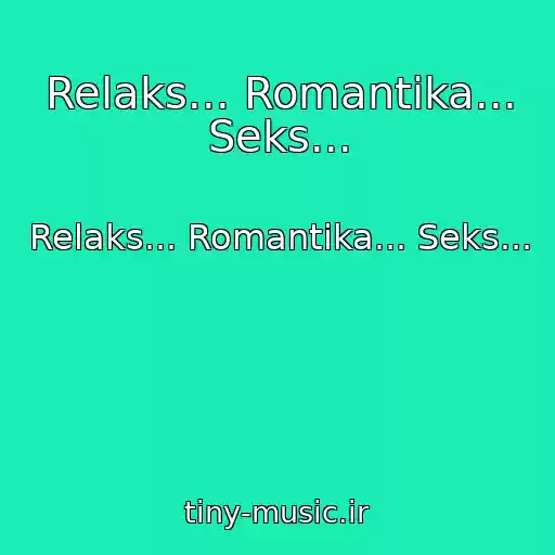 کاور آهنگ Relaks... Romantika... Seks... از Relaks... Romantika... Seks...