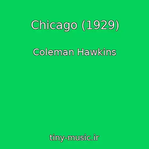 کاور آهنگ Chicago (1929) از Coleman Hawkins