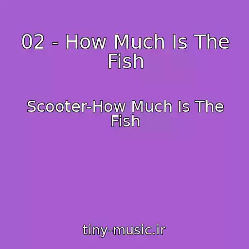کاور آهنگ 02 - How Much Is The Fish از Scooter-How Much Is The Fish