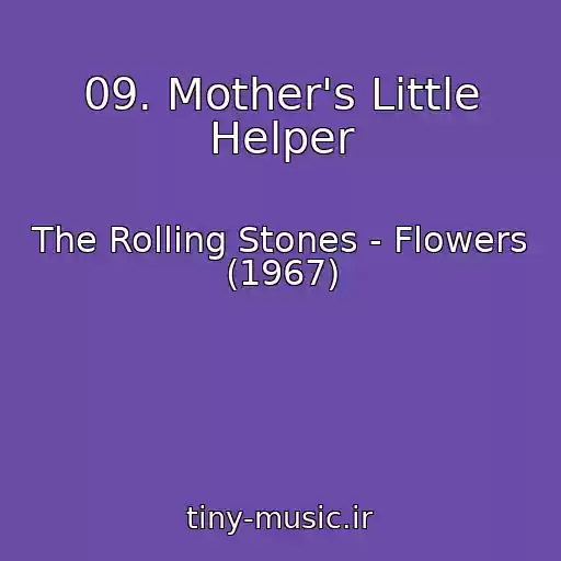 کاور آهنگ 09. Mother's Little Helper از The Rolling Stones - Flowers (1967)