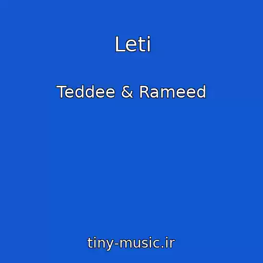 کاور آهنگ Leti از Teddee & Rameed
