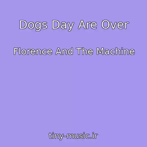 کاور آهنگ Dogs Day Are Over از Florence And The Machine