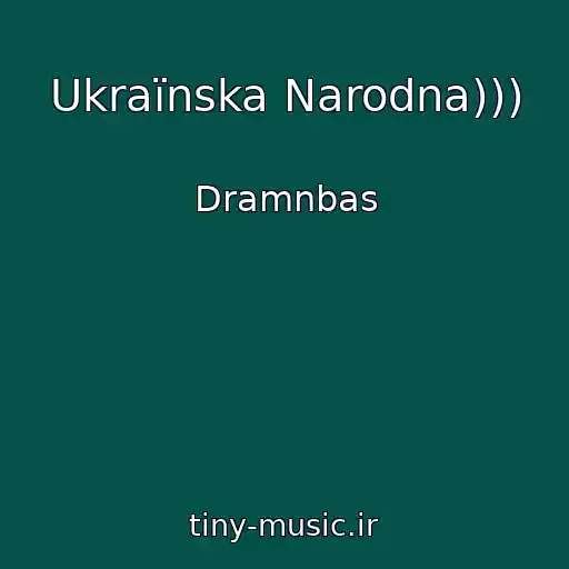 کاور آهنگ Ukraїnska Narodna))) از Dramnbas