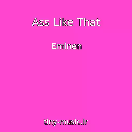 کاور آهنگ Ass Like That از Eminen