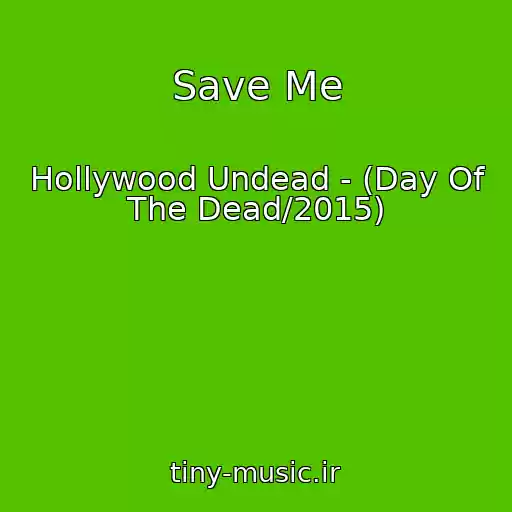 کاور آهنگ Save Me از Hollywood Undead - (Day Of The Dead/2015)