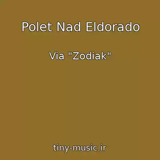 کاور آهنگ Polet Nad Eldorado از Via "Zodiak"