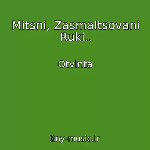 کاور آهنگ Mіtsnі, Zasmaltsovanі Ruki.. از Otvinta