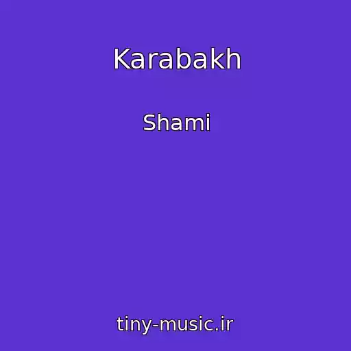 کاور آهنگ Karabakh از Shami