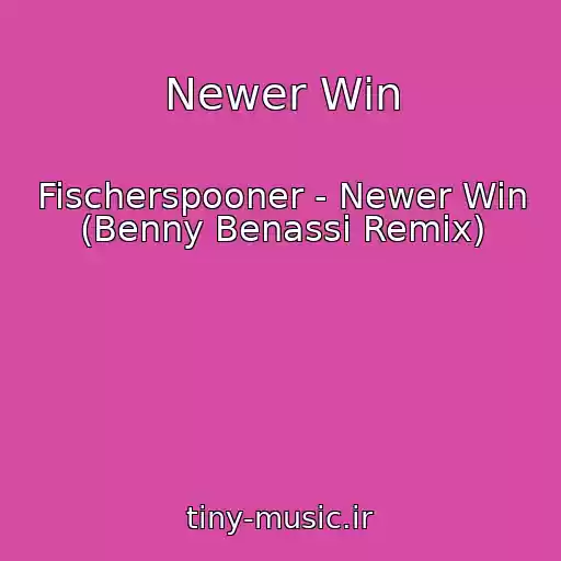 کاور آهنگ Newer Win از Fischerspooner - Newer Win (Benny Benassi Remix)