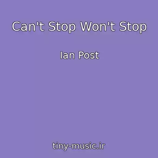 کاور آهنگ Can't Stop Won't Stop از Ian Post